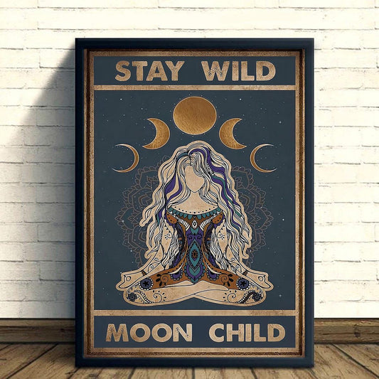 Stay Wild Moon Child Boho Poster Or Canvas, Celestial Moon Phases Wall Art Print, Mystic Goddess Meditation Artwork, Spiritual Lunar Decor