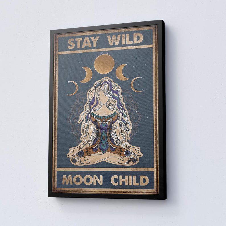 Stay Wild Moon Child Boho Poster Or Canvas, Celestial Moon Phases Wall Art Print, Mystic Goddess Meditation Artwork, Spiritual Lunar Decor