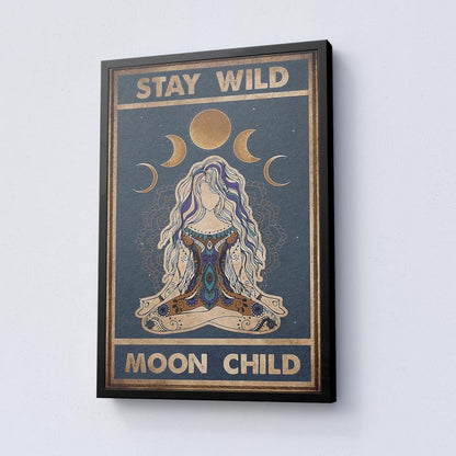 Stay Wild Moon Child Boho Poster Or Canvas, Celestial Moon Phases Wall Art Print, Mystic Goddess Meditation Artwork, Spiritual Lunar Decor